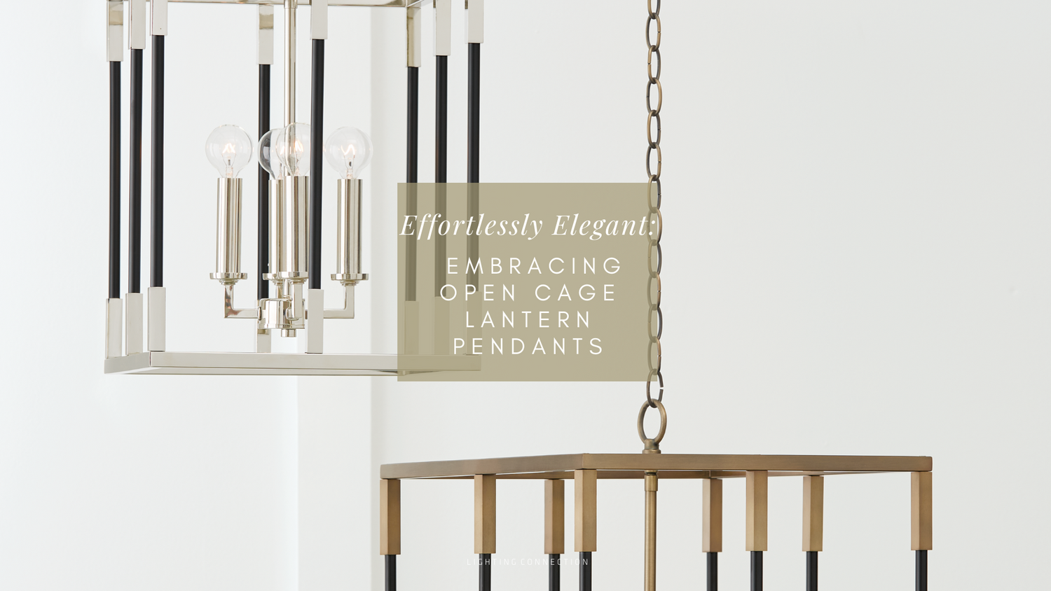 Effortlessly Elegant: Embracing Open Cage Lantern Pendants